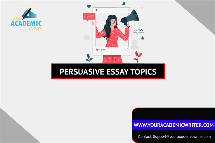 Persuasive Essay Topics